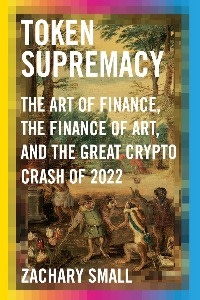 Book cover of Token Supremacy by Zachary Small